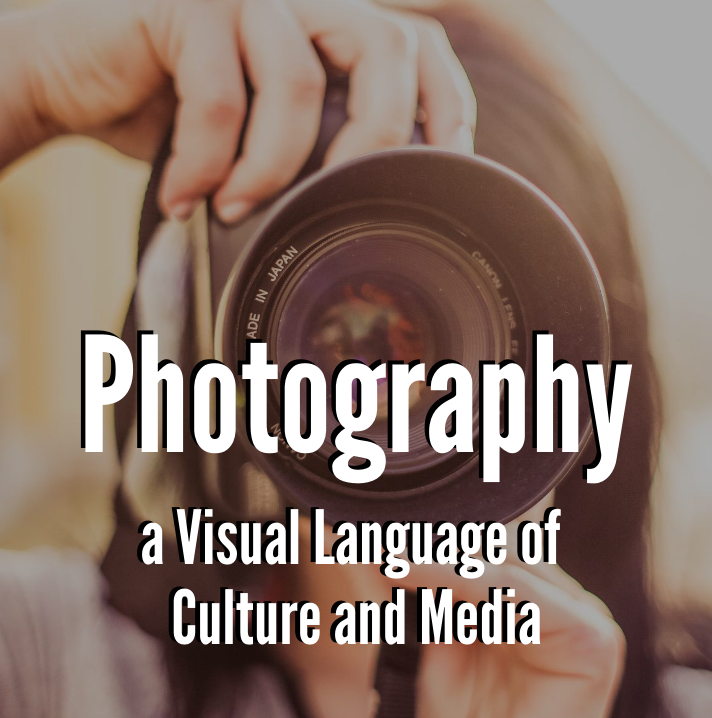 ART 215 – Photography as a Visual Language of Culture and Media